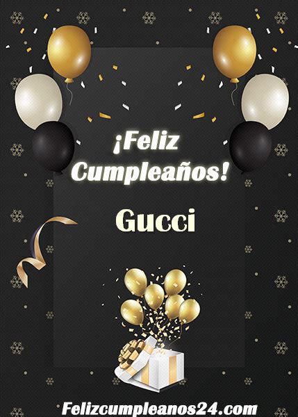 feliz cumpleaños gucci|【º‿º】 Feliz Cumpleaños Gucci【 ️】32 Tarjetas y GIF.